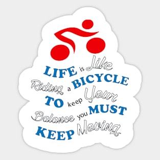 life is like riding a bicycle Sticker